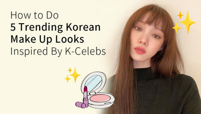 איך לעשות 5 מראות איפור קוריאניים טרנדיים בהשראת K-Celebs